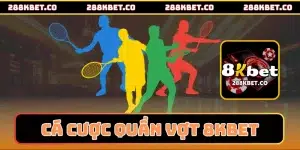 Cá cược quần vợt 8kbet
