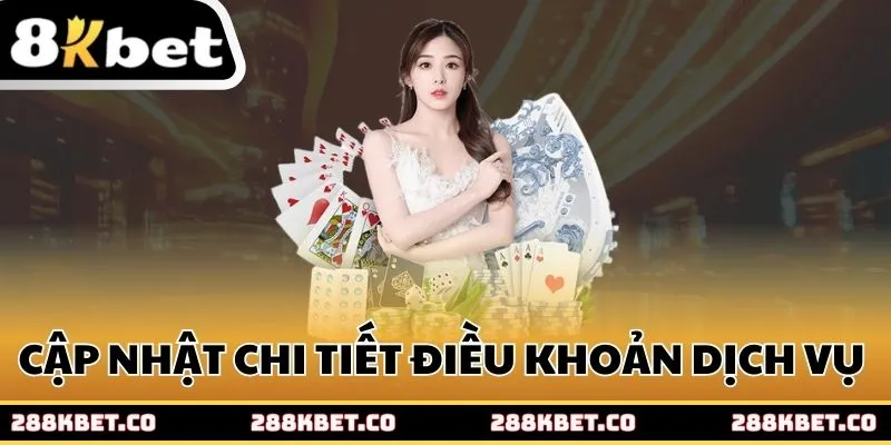 Cập nhật chi tiết điều khoản dịch vụ 2025