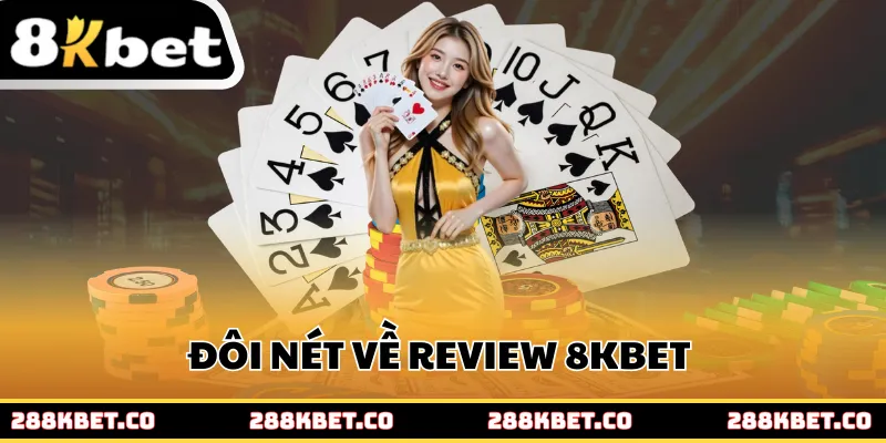 Đôi nét về review 8kbet 