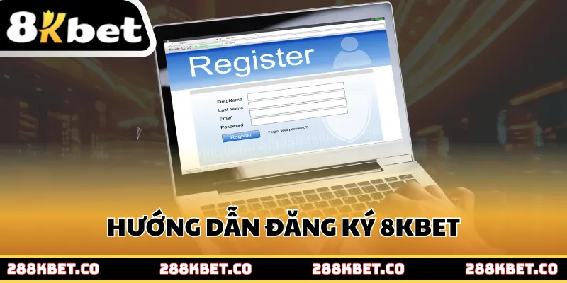 Hướng dẫn đăng ký 8kbet