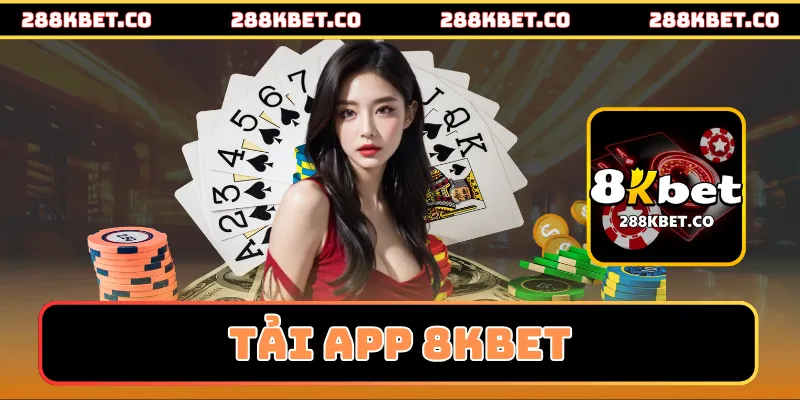 Tải app 8kbet