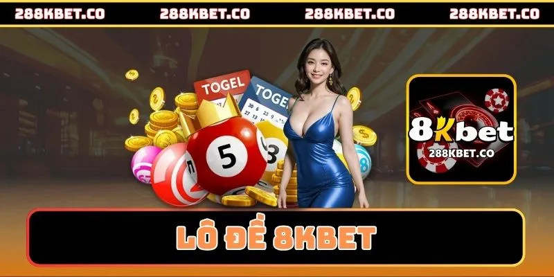 Lô Đề 8kbet