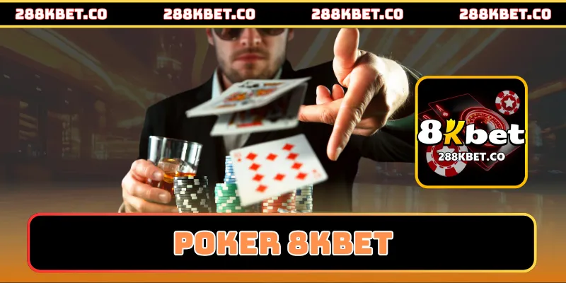 poker 8kbet